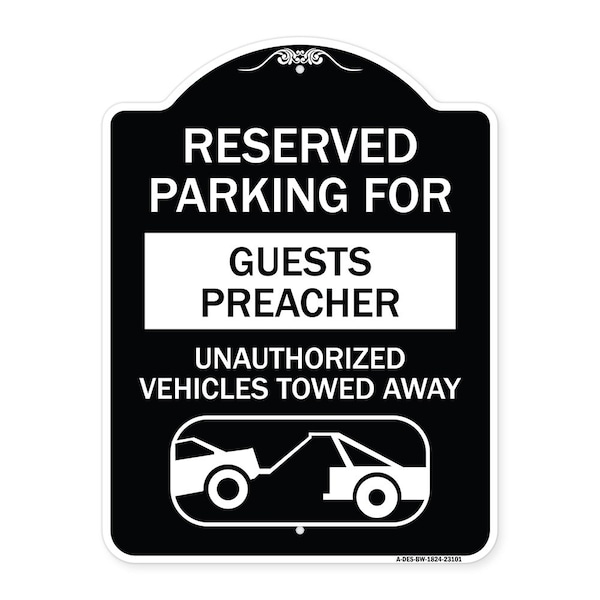 Signmission Reserved Parking for Guest Preacher Unauthorized Vehicles Towed Away Alum, 24" x 18", BW-1824-23101 A-DES-BW-1824-23101 - main
